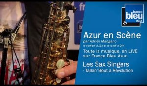 Azur en Scène : Les Sax Singers - TALKIN' ABOUT A REVOLUTION