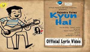 Gajendra Verma | Kyun Hai | Vikram Singh | Full Music Video