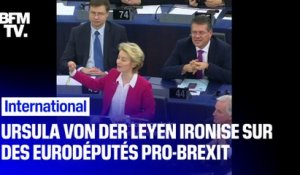 La présidente de la Commission européenne ironise sur le départ des pro-Brexit du Parlement européen