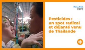 Pesticides : un spot radical et déjanté venu de Thaïlande