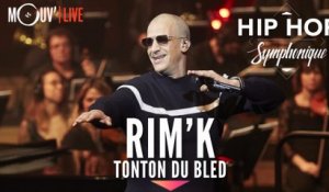 RIM' K : "Tonton du bled" (Hip Hop Symphonique 4)