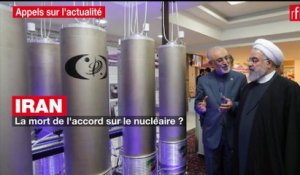 Iran : la mort de l'accord sur le nucléaire ?