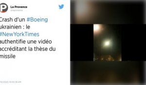 Crash du Boeing ukrainien. Le New York Times diffuse une vidéo qui montrerait un impact de missile