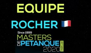 Masters de Pétanque 2020 : L'équipe ROCHER, celle qu'on ne présente plus
