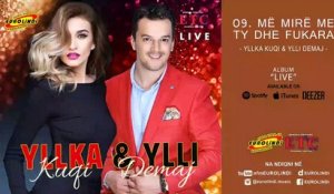 Yllka Kuqi & Ylli Demaj - Me mire me ty dhe fukara LIVE