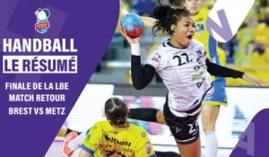 Résumé : Brest Bretagne VS Metz Handball - Ligue Butagaz Energie finale retour