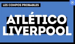 Atlético-Liverpool : les compos probables