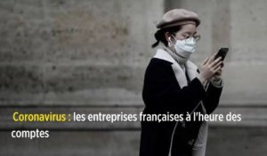 Coronavirus : les entreprises françaises à l'heure des comptes