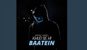 Khud Se Hi Baatein | Lyrical Video | Goyell Saab Collective | Virtual Planet