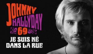 Johnny Hallyday - Je suis né dans la rue