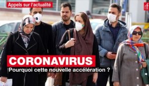 Coronavirus : pourquoi cette nouvelle accélération ?