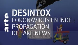 Coronavirus en Inde : propagation de fake news | 11/03/2020 | Désintox | ARTE
