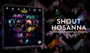 Passion - Shout Hosanna (Lyrics And Chords/Live)