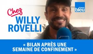 HUMOUR | Bilan après une semaine de confinement - Willy Rovelli met les points sur les i