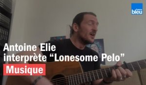 Antoine Elie interprète Lonesome Pelo