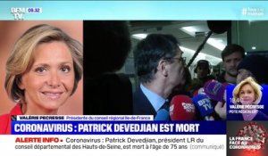 Coronavirus: "J'ai ressenti une immense tristesse en apprenant la nouvelle", Valérie Pécresse réagit à la mort de Patrick Devedjian