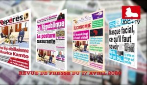 REVUE DE PRESSE CAMEROUNAISE DU 17 AVRIL 2020