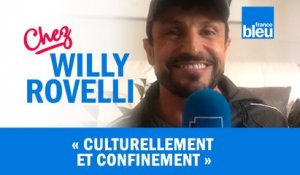 HUMOUR | Culturellement et confinement - Willy Rovelli met les points sur les i