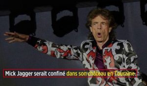 Mick Jagger serait confiné dans son château en Touraine