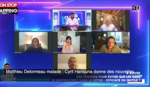 Matthieu Delormeau malade : Cyril Hanouna donne des nouvelles (vidéo)