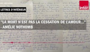 "La mort n’est pas la cessation de l’amour..." - Amélie Nothomb - Lettres d'intérieur