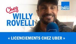 HUMOUR | Licenciements chez Uber - Willy Rovelli met les points sur les i