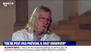 Didier Raoult: "Je n'ai pas été politisé du tout"