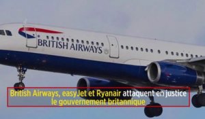 British Airways, easyJet et Ryanair attaquent en justice le gouvernement britannique