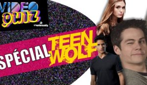 VIDEO QUIZ #5 : Spécial TEEN WOLF !