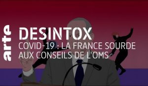 Covid-19 : la France sourde aux conseils de l'OMS | 22/06/2020 | Désintox | ARTE