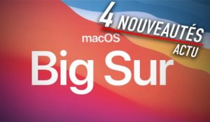 macOS 11 Big Sur : quatre nouveautés à découvrir