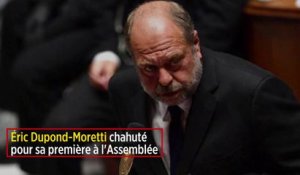 Éric Dupond-Moretti chahuté pour sa première à l'Assemblée