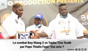 Le combat Boy Niang 2 vs Tapha Tine ficelé par Pape Thialis Faye: Vos avis ?