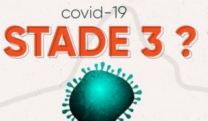 Coronavirus : que signifie le passage au stade 3 en France ?