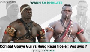 Combat Gouye Gui vs Reug Reug ficelé : Vos avis ?