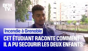Incendie à Grenoble: cet étudiant raconte le sauvetage des deux enfants