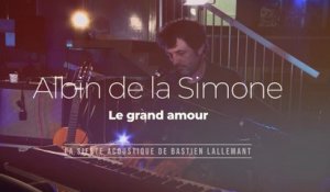 La Sieste acoustique : Albin de la Simone "Le grand amour"