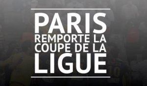 Finale - Paris décroche la dernière Coupe de la Ligue