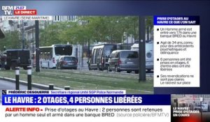 Prise d'otages au Havre: "Il n'y a pas eu de coup de feu, les otages n'ont pas été maltraités" (Unité SGP Police)