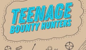 Teenage Bounty Hunters - Trailer officiel Saison 1