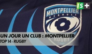 "Un jour, un club" : Montpellier
