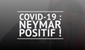 PSG - Covid-19 : Neymar positif