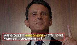 Valls raconte son « coup de génie » d'avoir recruté Macron dans son gouvernement