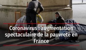 Coronavirus : augmentation spectaculaire de la pauvreté en France
