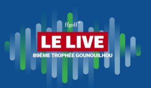 Trophée Gounouilhou 2020 : le LIVE (foursomes)
