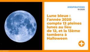 Lune bleue : l'année 2020 compte 13 pleines lunes au lieu de 12, et la 13ème tombera à Halloween