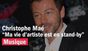 Christophe Maé "Ma vie d'artiste est en stand-by"