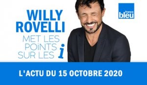 HUMOUR - L'actu du 15 octobre 2020 par Willy Rovelli