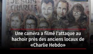 Une caméra a filmé l'attaque au hachoir près des anciens locaux de « Charlie Hebdo »