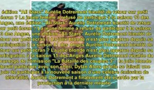 Aurélie Dotremont recalée d'une émission par TF1 - furieuse, elle explose sur Snapchat